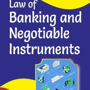 LAW OF BANKING AND NEGOTIABLE INSTURMENTS S R MYNENI