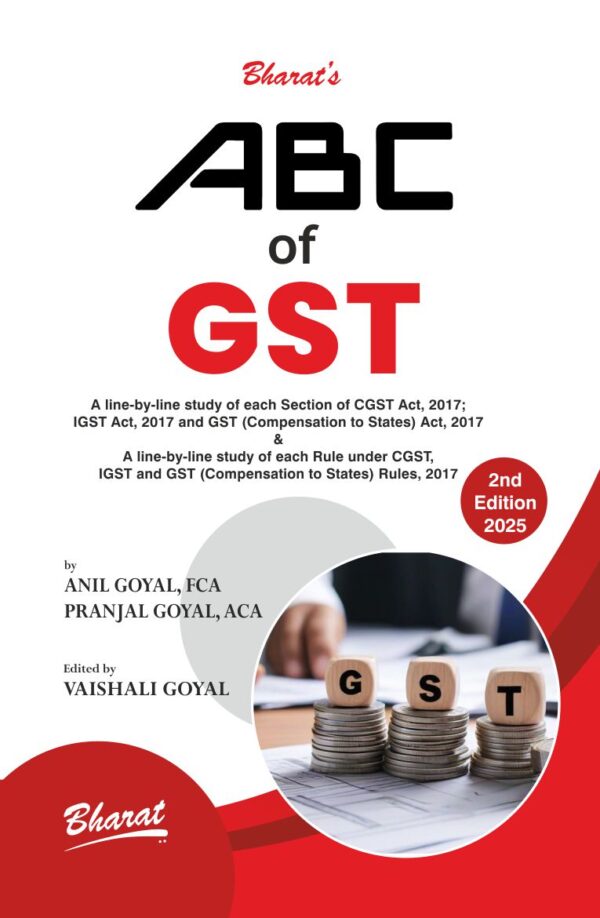 ABC OF GST | 2 nd Edition | Bharat Law House | Anil Goyal and Pranjal Goyal | 2025 | Best book for GST |