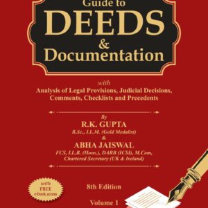 Guide To Deeds And Documentation | Bharat Law house | Volume 1 And 2 | R K Gupta and Abhajaishal | 8 th Edition |